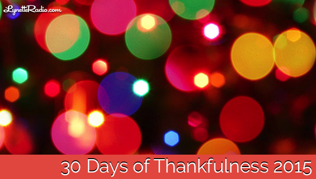 30 Days of Thankfulness 2015, Day 28